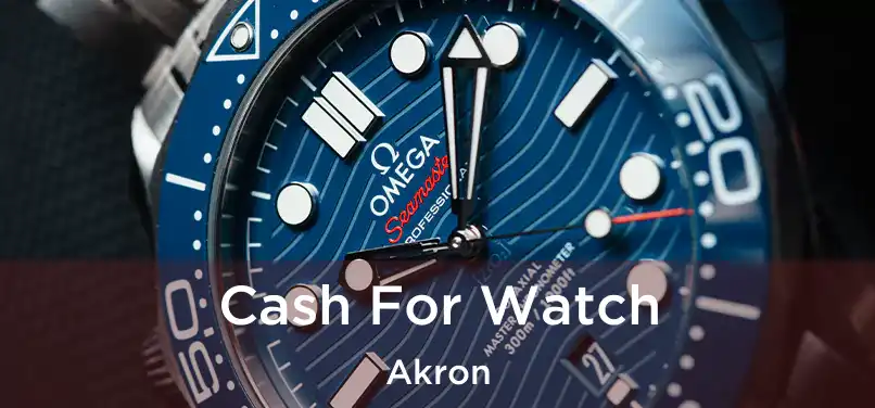 Cash For Watch Akron