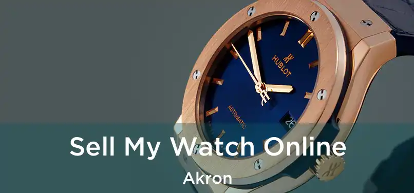 Sell My Watch Online Akron