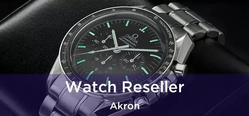 Watch Reseller Akron