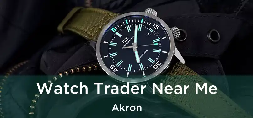 Watch Trader Near Me Akron